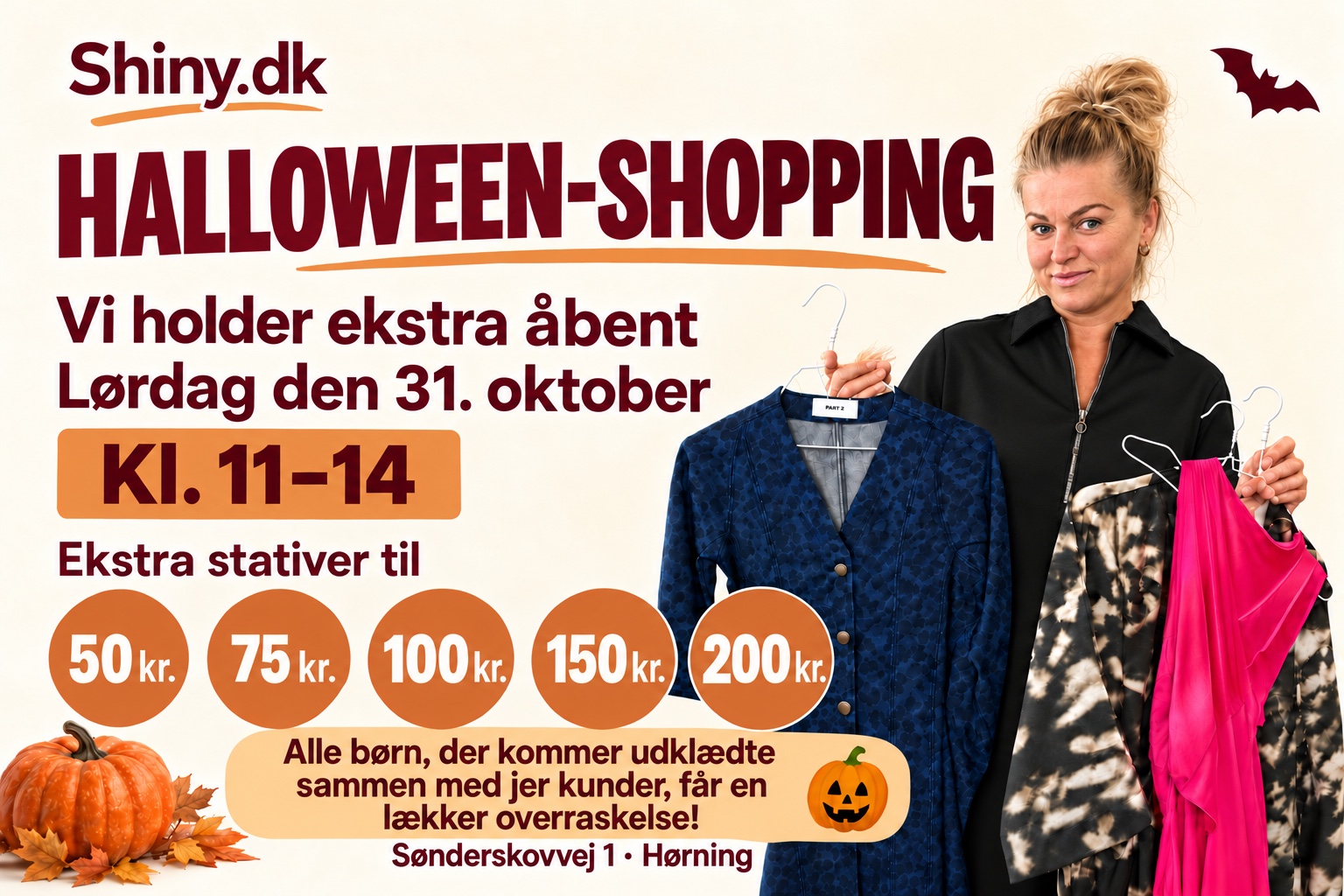 Ekstra &aring;bent hos Shiny l&oslash;rdag 31. oktober kl. 11&ndash;14 p&aring; S&oslash;nderskovvej 1 i H&oslash;rning