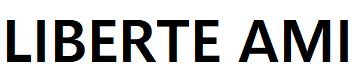 LIBERTÉ AMI
